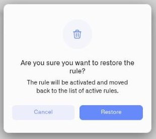 The restore confirmation dialog explaining that the rule will be activated and moved back to the active rules list